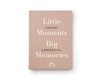 Fotoalbum "Little Moments, Big Memories" – 40 benvita sidor 20,5x14,3cm