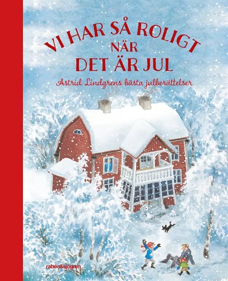 Vi har så roligt när det är jul – Astrid Lindgrens bästa julberättelser – 3-6 år