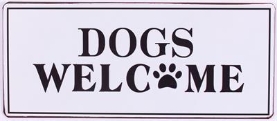 PLÅTSKYLT – DOGS WELCOME