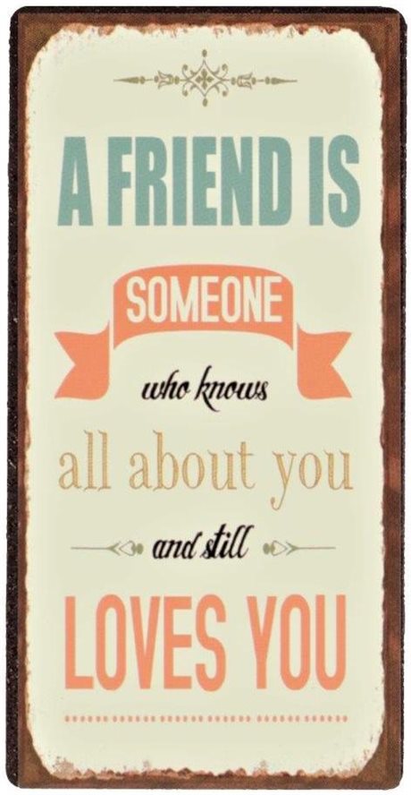 MAGNET – A friend is someone who knows...