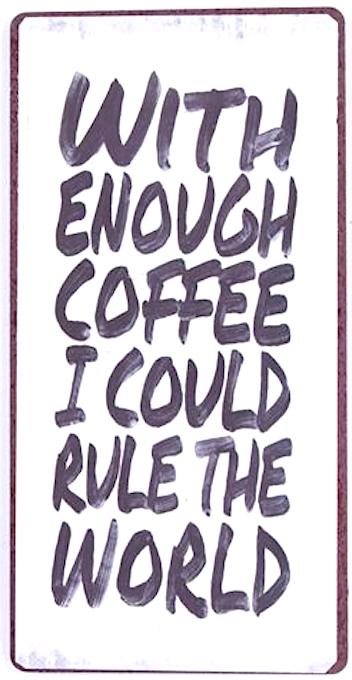 MAGNET – With enough coffee...