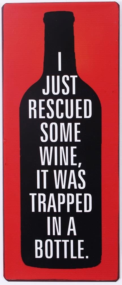 Plåtskylt – I just rescued some wine...