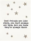 Presentkort med kuvert – Good friends are like stars… 9x13cm