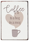 PLÅTSKYLT – Coffee is a hug in a mug