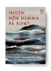 Ingen hör hemma på flykt – Fyra noveller