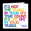 Dubbelt kort med kuvert Quotable – ...It's the life in your years 13x13cm