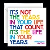 Dubbelt kort med kuvert Quotable – ...It's the life in your years 13x13cm