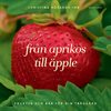 Från aprikos till äpple – frukter och bär för din trädgård