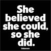 MAGNET Quotable – She believed she could... 9x9cm