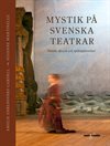Mystik på svenska Teatrar – Nutida skrock och spökupplevelser