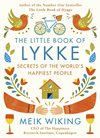 The Little book of Lykke – Secrets of the world's happiest people (Eng)