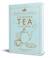 Downton Abbey – Afternoon Tea Cookbook (Eng)