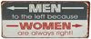 Plåtskylt – ... Women are always right –>
